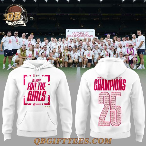 England 2025 Women Rugby World Cup For The Girls Champions Edition For Fan Hoodie