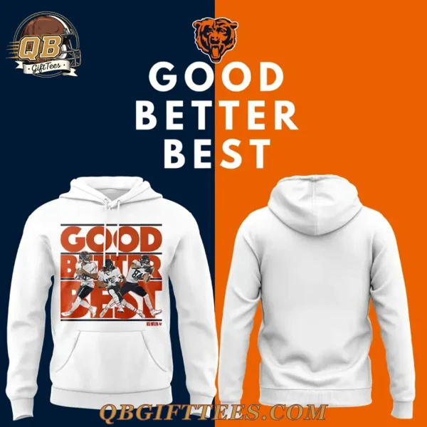 Chicago Bears GOOD BETTER BEST Special Edition White Hoodie