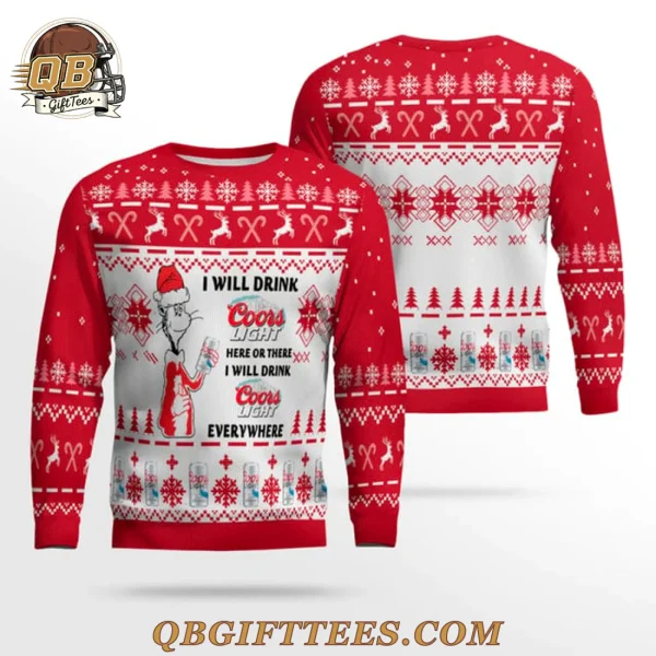 I Will Drink Coors Light Here Or There Ugly Sweater