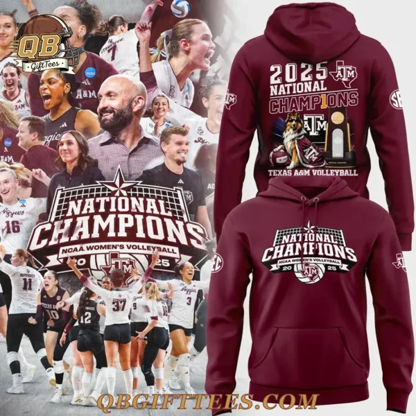 Texas A&M Aggies 2025 NCAA Womens Volleyball National Champions Edition For Fan Hoodie